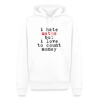 Je déteste les maths mais j’aime compter l’argent - Sweat à capuche Premium bio Homme - blanc - Devant - Nico (187cm)