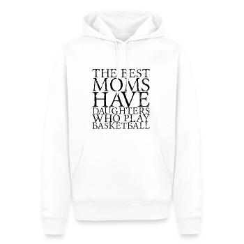 The Best Moms Have Daughters Who Play Basketball 4 - Männer Premium Bio Hoodie - Weiß - Vorne - Nico (187cm)
