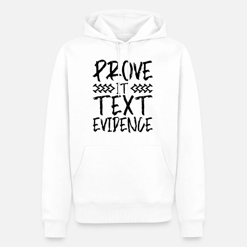 Prove It, Text Evidence 24 - Männer Premium Bio Hoodie - Weiß
