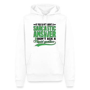 If You Don't Want A Sarcastic Answer 7 - Männer Premium Bio Hoodie - Weiß - Vorne - Nico (187cm)