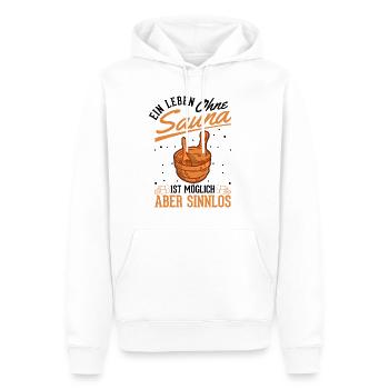 Ein Leben ohne Sauna ist möglich Aber sinnlos - Männer Premium Bio Hoodie - Weiß - Vorne - Nico (187cm)