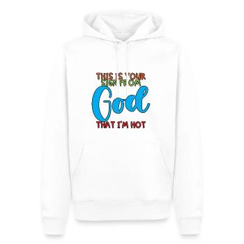 This Is Your Sign From God That I'm Hot 3 - Männer Premium Bio Hoodie - Weiß - Vorne - Nico (187cm)