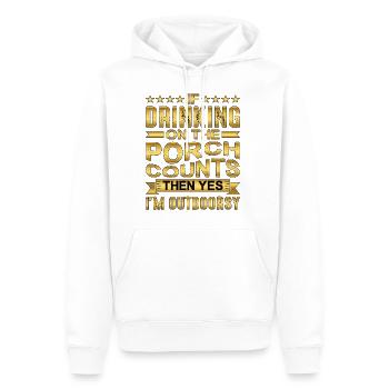 If Drinking On The Porch Counts Then Yes - Männer Premium Bio Hoodie - Weiß - Vorne - Nico (187cm)