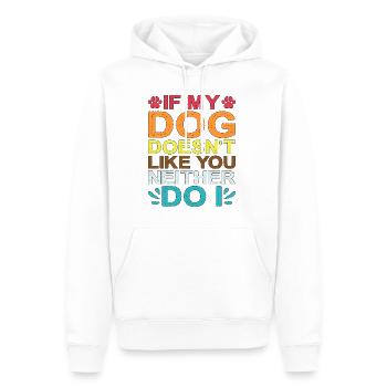 If My Dog Doesn't Like You, Neither Do I 2 - Männer Premium Bio Hoodie - Weiß - Vorne - Nico (187cm)