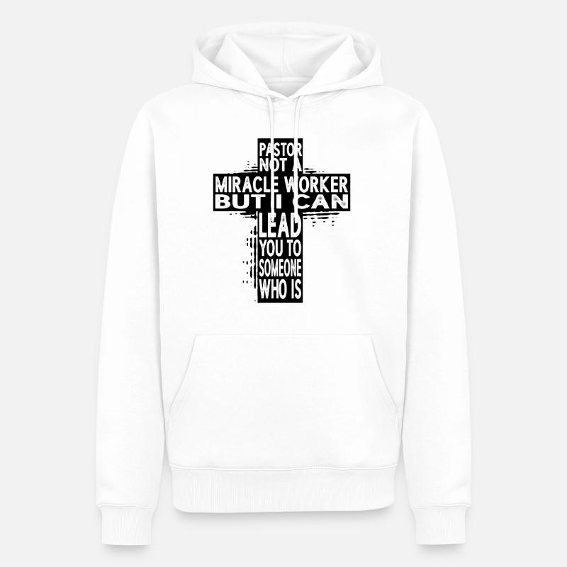 Pastor, Not A Miracle Worker - Männer Premium Bio Hoodie - Weiß