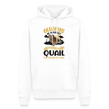 Always be yourself Quail Wachtel - Männer Premium Bio Hoodie - Weiß - Vorne - Nico (187cm)