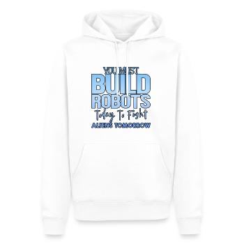 You Must Build Robots Today To Fight Aliens 4 - Männer Premium Bio Hoodie - Weiß - Vorne - Nico (187cm)