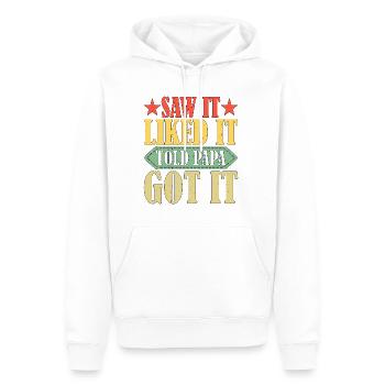 Saw It Liked It Told Papa Got It 14 - Männer Premium Bio Hoodie - Weiß - Vorne - Nico (187cm)