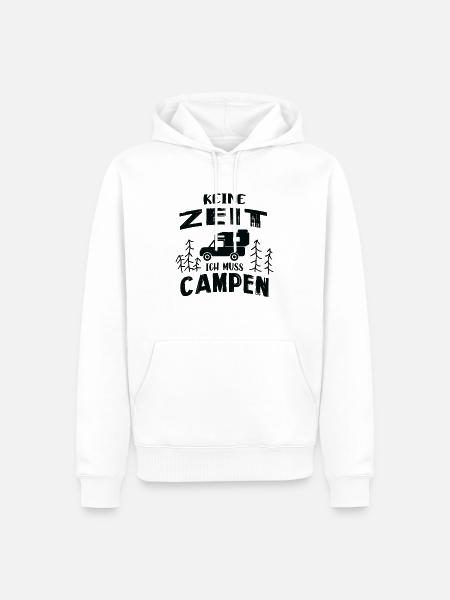 Kein Zeit Ich Muss Campen Pickup Wohnkabine Womo - Männer Premium Bio Hoodie - Weiß