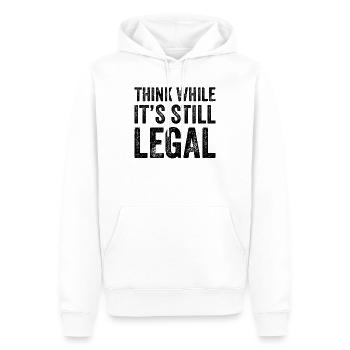 Think While It's Still Legal Funny - Men’s Premium Organic Hoodie - white - Front - Nico (187cm)