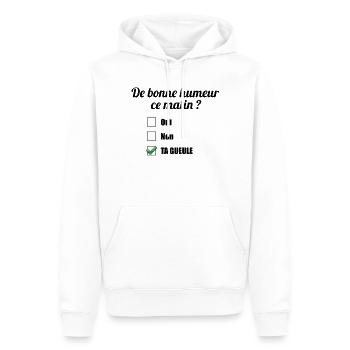 De bonne humeur ce matin ? Ta gueule - Sweat à capuche Premium bio Homme - blanc - Devant - Nico (187cm)