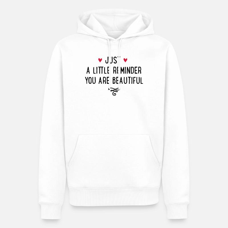You are beautiful - Sweat à capuche Premium bio Homme - blanc