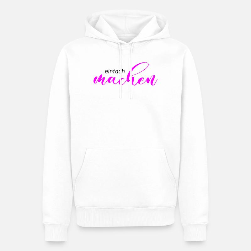 Spruch: einfach machen - Männer Premium Bio Hoodie - Weiß