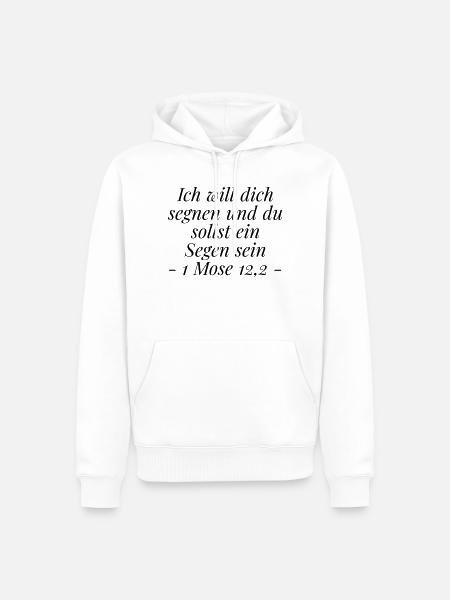 Segen sein: Christliches Geschenk 1 Mose 12,2 - Männer Premium Bio Hoodie - Weiß