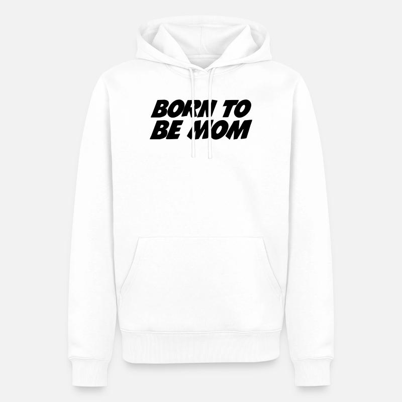 Geboren, um Mutter zu sein - Männer Premium Bio Hoodie - Weiß