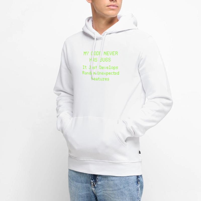 My code never has bugs, it just develops randomly Men’s Premium Organic Hoodie