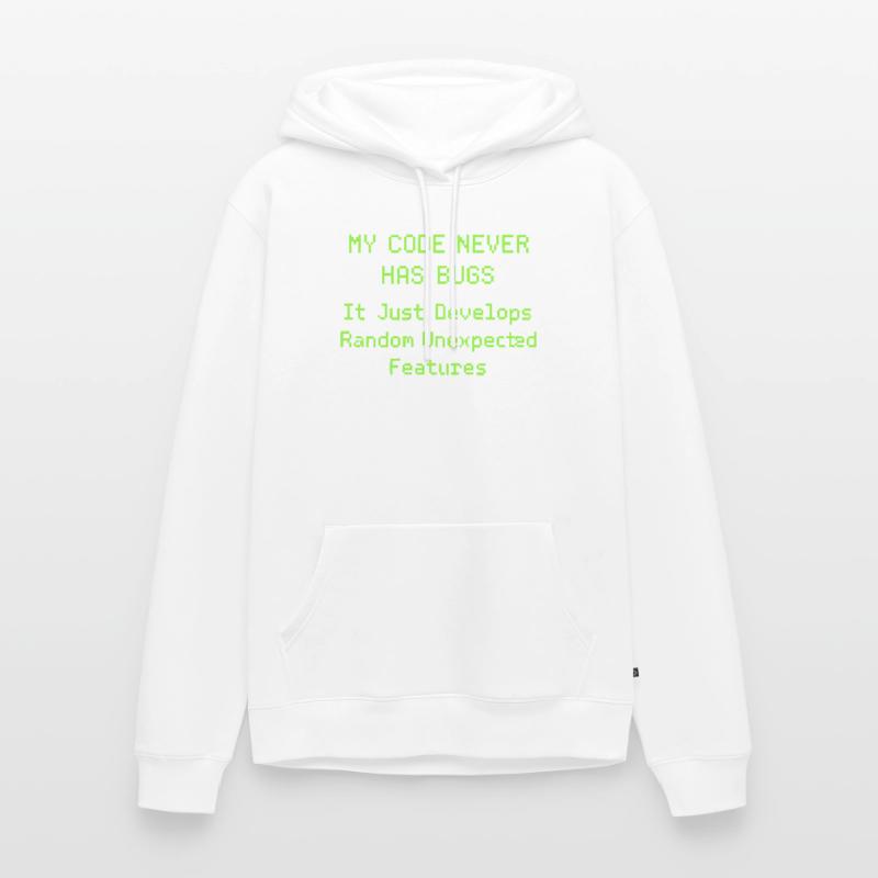 My code never has bugs, it just develops randomly Men’s Premium Organic Hoodie