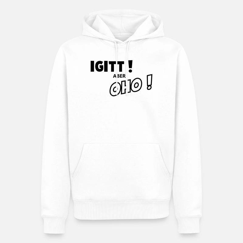 Igitt aber oho - Männer Premium Bio Hoodie - Weiß