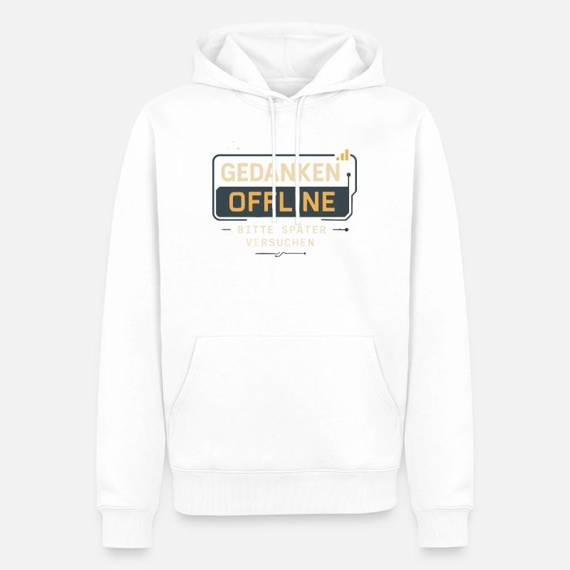 „Gedanken offline – bitte später versuchen“  - Männer Premium Bio Hoodie - Weiß