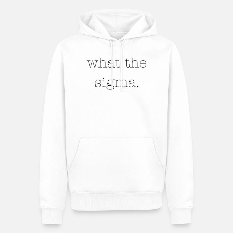 Qu’est-ce que le Sigma - Sweat à capuche Premium bio Homme - blanc