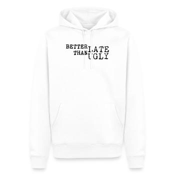 Better Late Than Ugly – Typo - Männer Premium Bio Hoodie - Weiß - Vorne - Nico (187cm)