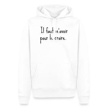 Il faut m’avoir pour le croire - citation humour - Sweat à capuche Premium bio Homme - blanc - Devant - Nico (187cm)
