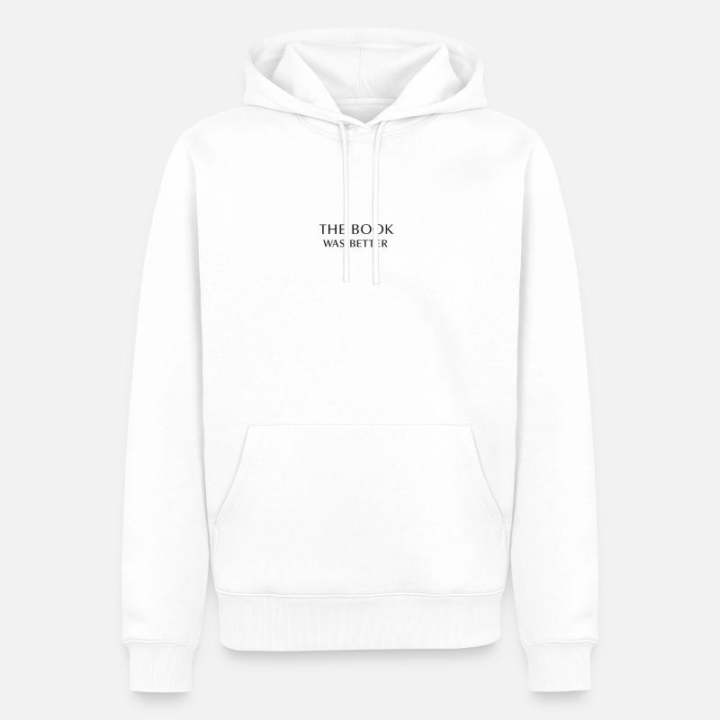 The Book was Better - Männer Premium Bio Hoodie - Weiß