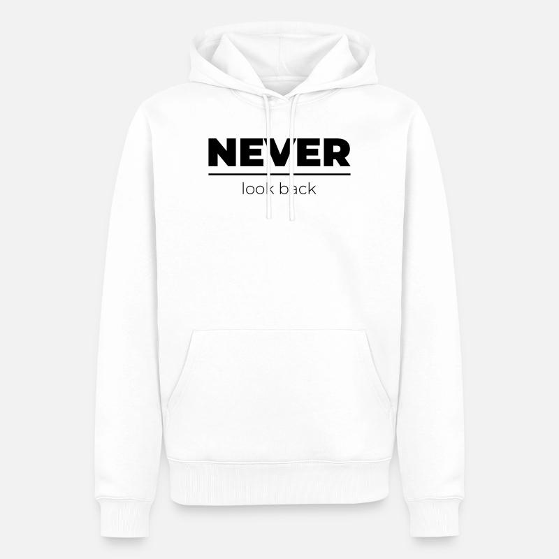 Never look back | Motivations Statement - Männer Premium Bio Hoodie - Weiß