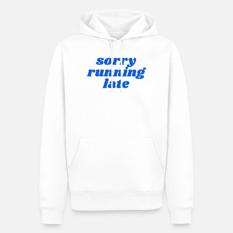 sorry running late - Sweat à capuche Premium bio Homme - blanc