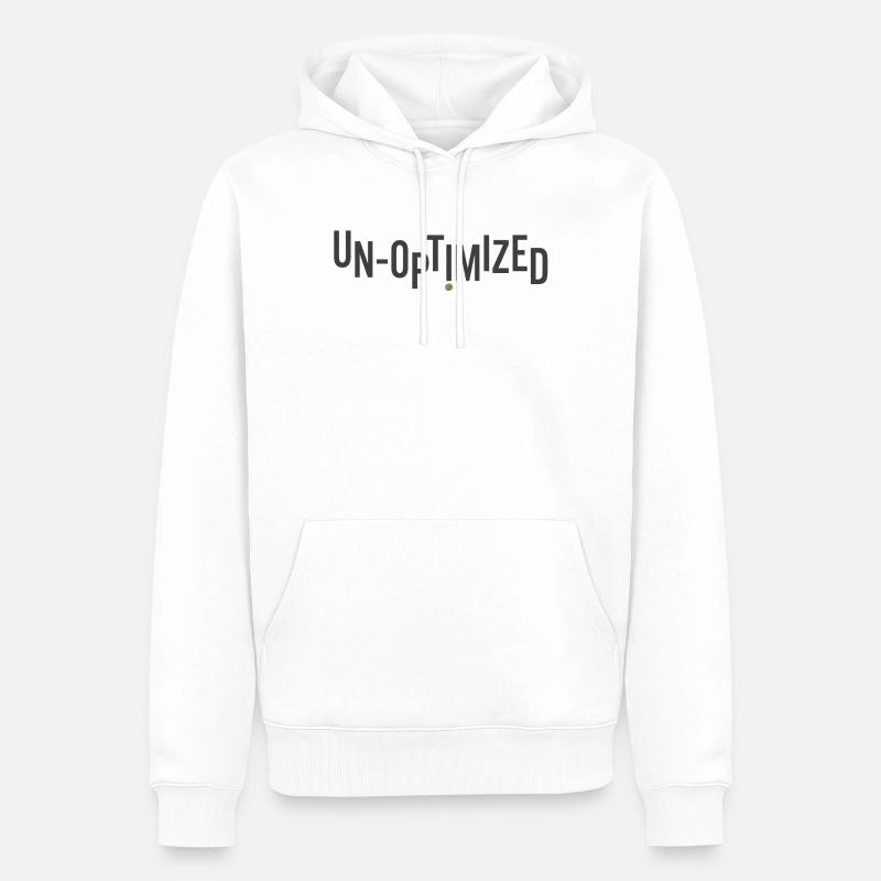 Unoptimized - Männer Premium Bio Hoodie - Weiß