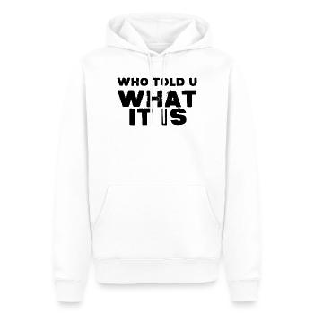 Qui t’a dit ce que c’était - Sweat à capuche Premium bio Homme - blanc - Devant - Nico (187cm)