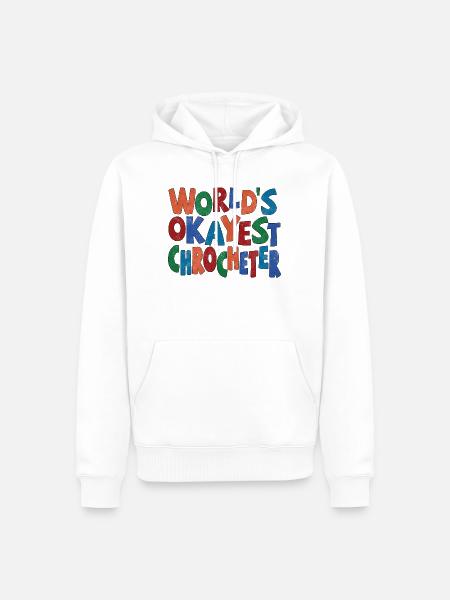 Worlds okayest Crocheter - Männer Premium Bio Hoodie - Weiß