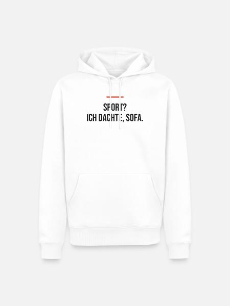 Sport? Ich dachte, Sofa. - Männer Premium Bio Hoodie - Weiß