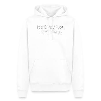 Its Okay Not To Be Okay Typographic Art - Männer Premium Bio Hoodie - Weiß - Vorne - Nico (187cm)