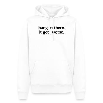 Halte durch, es wird noch schlimmer, sarkastisches Zitat. - Männer Premium Bio Hoodie - Weiß - Vorne - Nico (187cm)