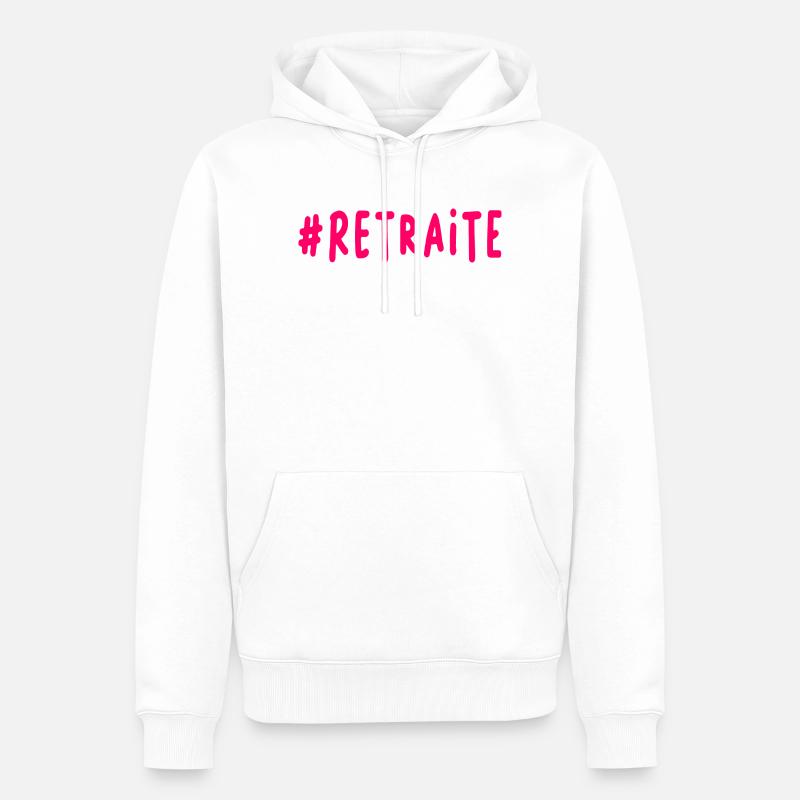 RETRAITE. BONNE RETRAITE. JOYEUSE RETRAITE - Sweat à capuche Premium bio Homme - blanc