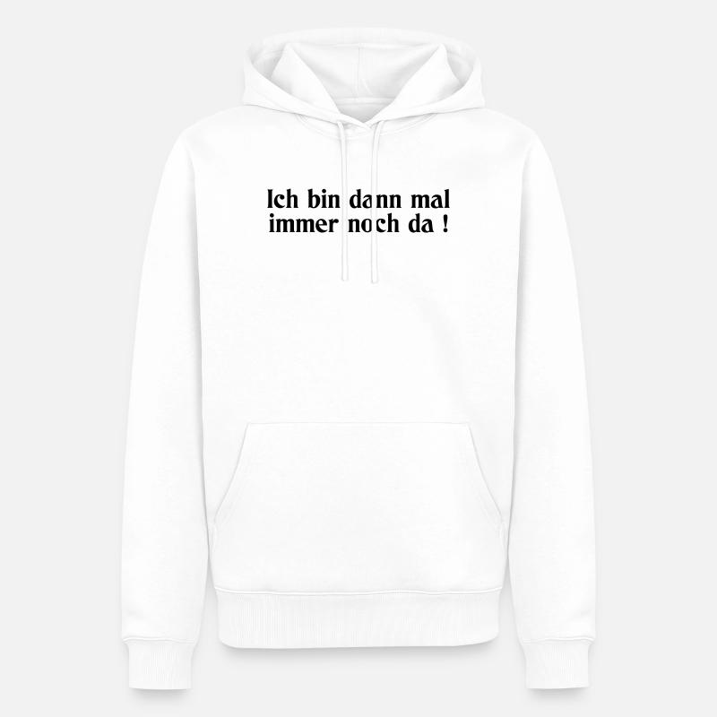 noch da - Männer Premium Bio Hoodie - Weiß