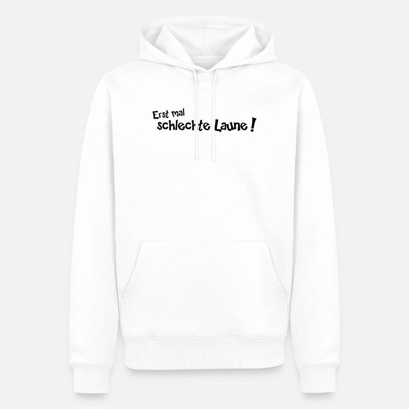 Erstmal schlechte Laune - Männer Premium Bio Hoodie - Weiß