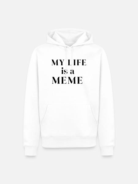 My Life is a Meme - Männer Premium Bio Hoodie - Weiß