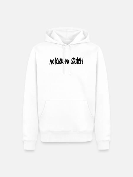 No Risk No Story Motto - Men’s Premium Organic Hoodie - white