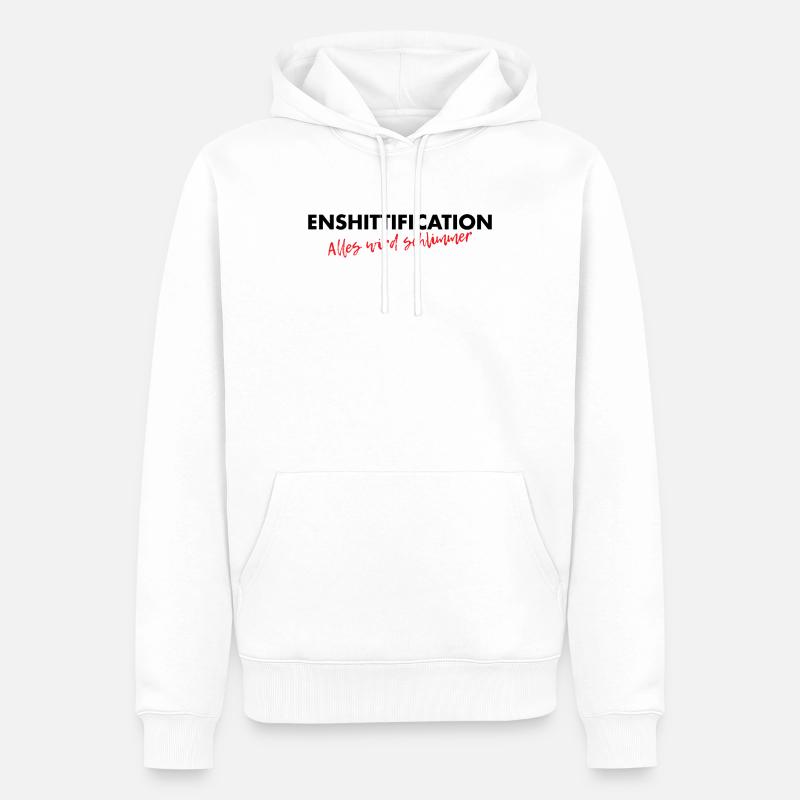 Enshittification - alles wird schlimmer! - Männer Premium Bio Hoodie - Weiß