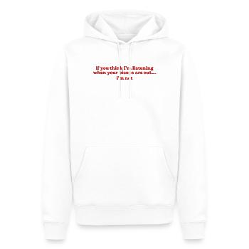 If You Think I’m Listening - Männer Premium Bio Hoodie - Weiß - Vorne - Nico (187cm)