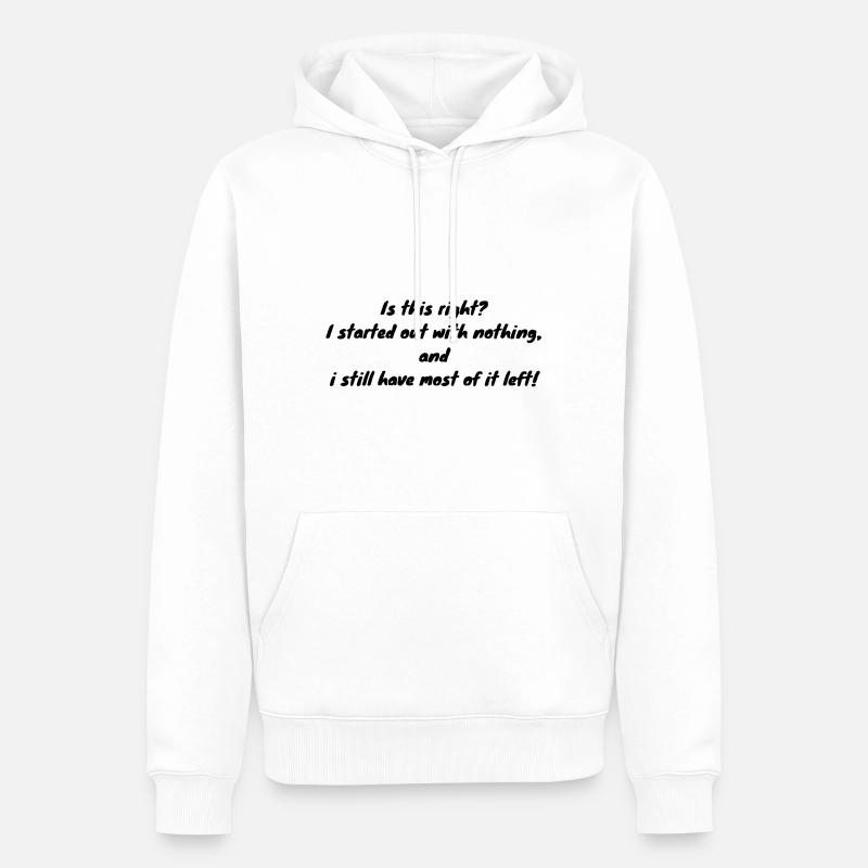 Il ne reste plus rien - Sweat à capuche Premium bio Homme - blanc