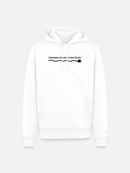Schwimme niemals mit dem Strom - Männer Premium Bio Hoodie - Weiß