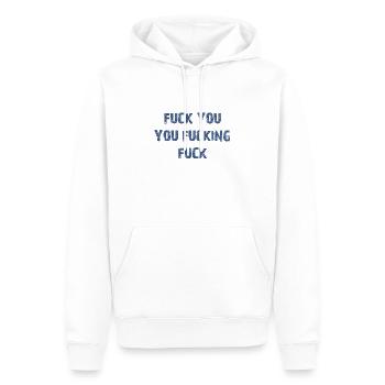 Fuck You You Fucking Fuck - Men’s Premium Organic Hoodie - white - Front - Nico (187cm)