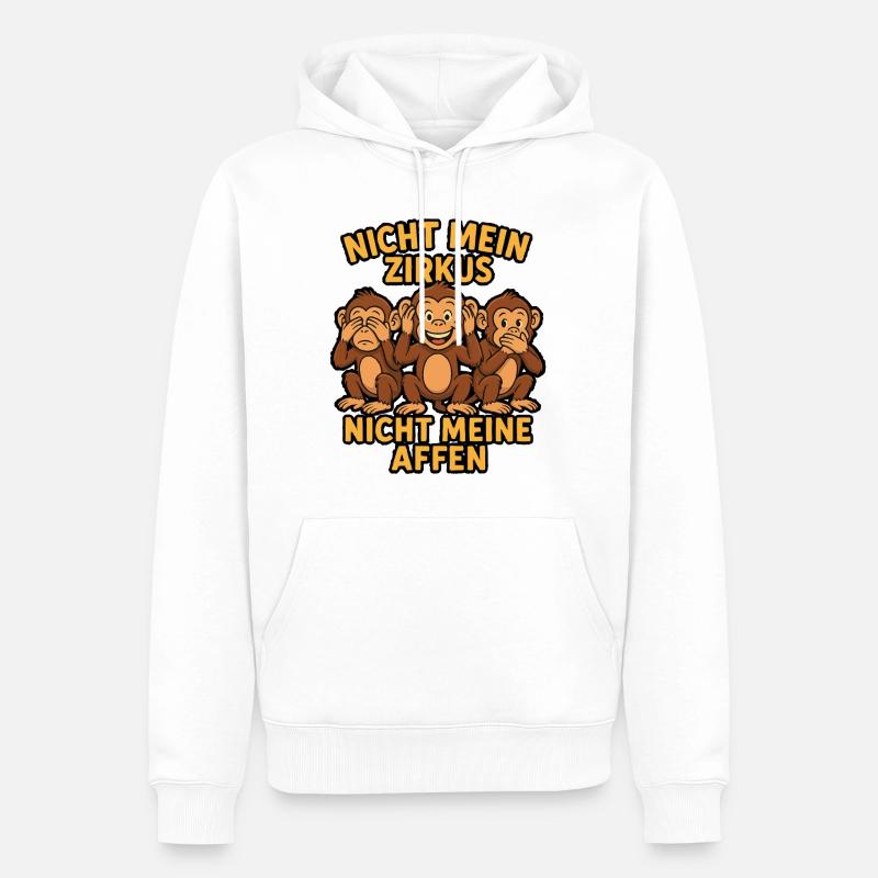 Pas mon cirque, pas mes singes - Sweat à capuche Premium bio Homme - blanc