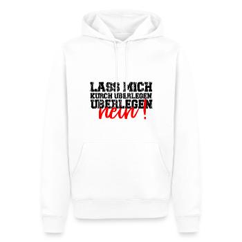 Lass mich kurz überlegen. NEIN! Lustig Humor - Sweat à capuche Premium bio Homme - blanc - Devant - Nico (187cm)