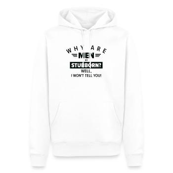 Funny Men So Stubborn Hilarious Stubbornness - Männer Premium Bio Hoodie - Weiß - Vorne - Nico (187cm)