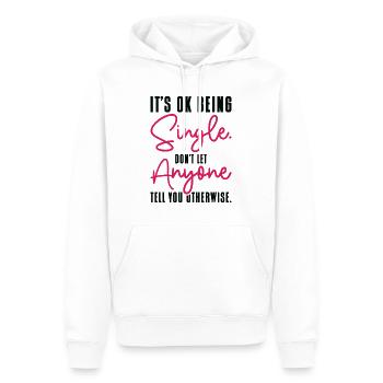 Single Status Unabhängige Beziehung Single Zitate - Männer Premium Bio Hoodie - Weiß - Vorne - Nico (187cm)