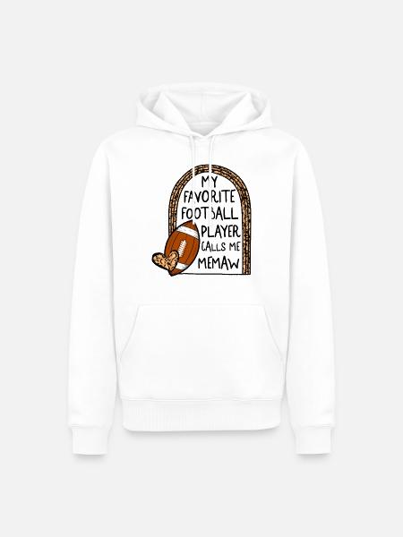 Memaw Shirt, My Favorite Football Player Calls Me - Men’s Premium Organic Hoodie - white